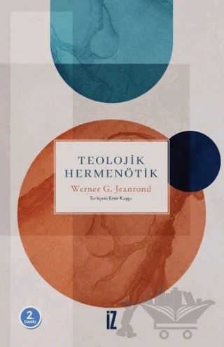 Teolojik Hermenötik – Werner G. Jeanrond – İz Yayıncılık kitap kapağı