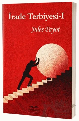 İrade Terbiyesi I – Julet Payot – Enkitapist Yayıncılık kitap kapağı