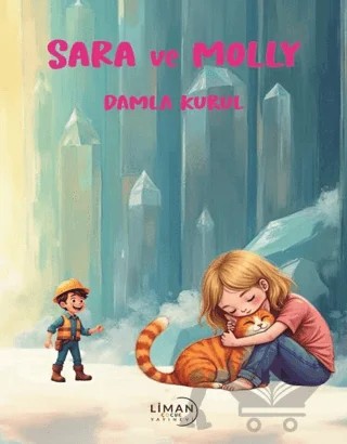 Sara ve Molly – Damla Kurul – Liman Çocuk Yayınevi kitap kapağı