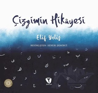 Çizgimin Hikayesi – Elif Yelis – Turkuvaz Çocuk kitap kapağı