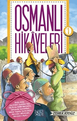 Osmanlı Hikayeleri 1 – Zehra Aygül – İlkgençlik Yayınları kitap kapağı
