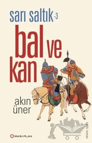 Sarı Saltık 3 - Bal ve Kan – Akın Üner – Yakın Plan Yayınları kitap kapağı
