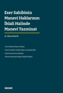 Eser Sahibinin Manevi Haklarının İhlali Halinde Manevi Tazminat – Dilara Selçok – Seçkin Yayıncılık kitap kapağı