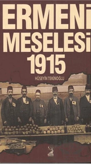 Ermeni Meselesi 1915 – Hüseyin Tekinoğlu – Kamer Yayınları kitap kapağı
