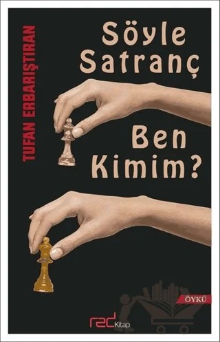 Söyle Satranç Ben Kimim? – Tufan Erbarıştıran – Red Kitap kitap kapağı