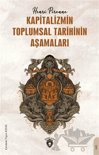 Kapitalizmin Toplumsal Tarihinin Aşamaları – Henri Pirenne – Dorlion Yayınları kitap kapağı