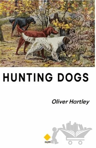 Hunting Dogs – Oliver Hartley – Duvar Kitabevi kitap kapağı