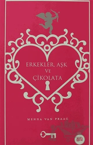 Erkekler, Aşk ve Çikolata – Menna Van Praag – Marka Yayınları kitap kapağı