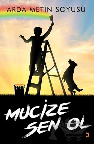 Mucize Sen Ol – Arda Metin Soyusü – Cinius Yayınları kitap kapağı