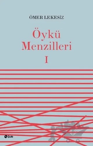 Öykü Menzilleri 1 – Ömer Lekesiz – Şule Yayınları kitap kapağı