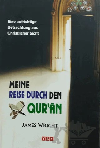 Meine Reise Durch Den Qur'an – James Wright – YAY - Yeni Anadolu Yayınları kitap kapağı