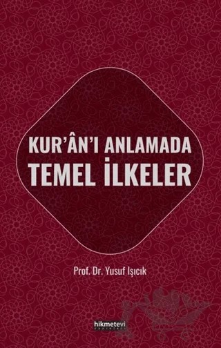 Kur'an'ı Anlamada Temel İlkeler – Yusuf Işıcık – Hikmetevi Yayınları kitap kapağı