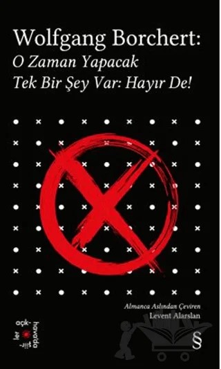 Wolfgang Borchert: O Zaman Yapacak Tek Bir Şey Var Hayır De! – Wolfgang Borchert – Everest Yayınları kitap kapağı