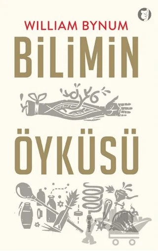 Bilimin Öyküsü – William Bynum – Aylak Kitap kitap kapağı