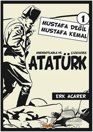 Anekdotlarla ve Çizgilerle Atatürk – Erk Acarer – Sayfa6 Yayınları kitap kapağı