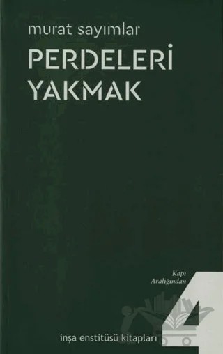 Perdeleri Yakmak – Murat Sayımlar – İnşa Enstitüsü Kitapları kitap kapağı