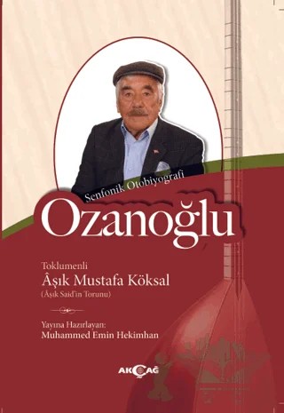 Ozanoğlu – Aşık Mustafa Köksal – Akçağ Yayınları kitap kapağı