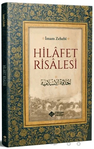 Hilafet Risalesi – İmam Zehebi – İtisam Yayınları kitap kapağı