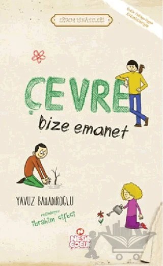 Çevre Bize Emanet – Yavuz Bahadıroğlu – Nesil Çocuk Yayınları kitap kapağı