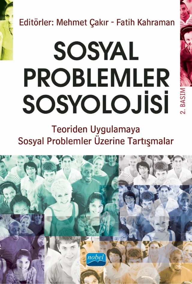 Sosyal Problemler Sosyolojisi – Abdürrahim Güler, Ahmet Burak Kahraman, Ali Erdem Akgül, Cem Koray Olgun, Cevdet Yılmaz, Erdi Demir, Eyyüp Ensar Taşkın, Ferhat Arık, Hasan Hüseyin Aygül, Levent Taş, Mehmet Çakır, Muharrem Kılıç, Nilüfer Öztürk Aykaç, Oya Eryiğit Günler, Seda Taş – Nobel Akademik Yayıncılık kitap kapağı
