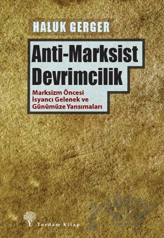 Anti-Marksist Devrimcilik – Haluk Gerger – Yordam Kitap kitap kapağı