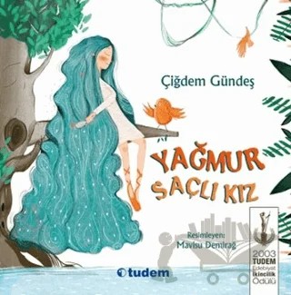 Yağmur Saçlı Kız – Çiğdem Gündeş – Tudem Yayınları kitap kapağı