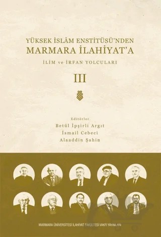 Yüksek İslam Enstitüsü'nden Marmara İlahiyat'a - Cilt 3 – Kolektif – Marmara Üniversitesi İlahiyat Fakültesi Vakfı kitap kapağı