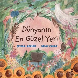Dünyanın En Güzel Yeri – Şeyma Akkurt – Doğan Çocuk kitap kapağı