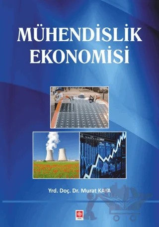 Mühendislik Ekonomisi – Murat Kaya – Ekin Basım Yayın kitap kapağı