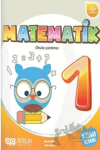 1. Sınıf Matematik Okula Yardımcı Konu Kitabı – Selma Ünlü, Meral Seven – Nitelik Yayınları - Bayilik kitap kapağı