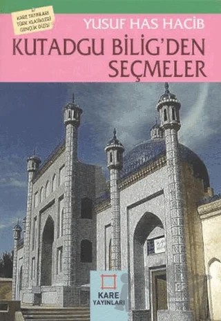 Kutadgu Bilig’den Seçmeler – Yusuf Has Hacib – Kare Yayınları kitap kapağı