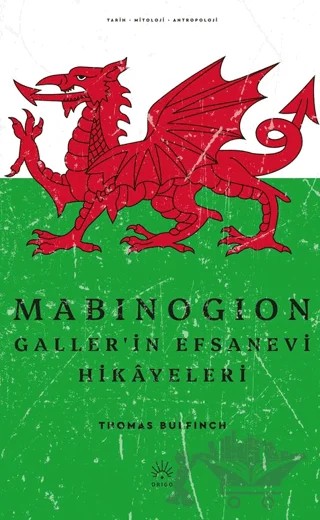 Mabinogion Galler'in Efsanevi Hikayeleri – Thomas Bulfinch – Origo Yayınevi kitap kapağı