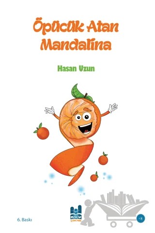 Öpücük Atan Mandalina – Hasan Uzun – Mgv Yayınları kitap kapağı