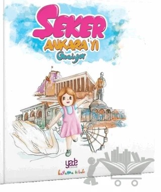 Şeker Ankara'yı Geziyor – Kolektif – Yade Kitap kitap kapağı