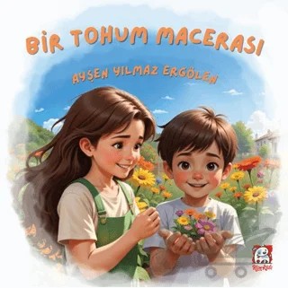 Bir Tohum Macerası – Ayşen Yılmaz Ergölen – NSN Kids kitap kapağı