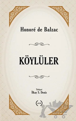 Köylüler (Tam Metin) – Honore de Balzac – Islık Yayınları kitap kapağı