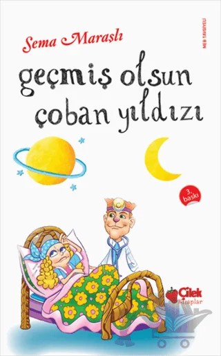 Geçmiş Olsun Çoban Yıldızı – Sema Maraşlı – Çilek Kitaplar kitap kapağı