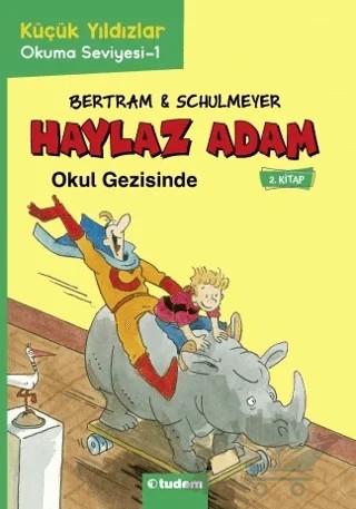 Haylaz Adam Okul Gezisinde (2. Kitap) – Rüdiger Bertram – Tudem Yayınları kitap kapağı