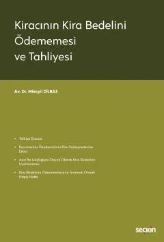 Kiracının Kira Bedelini Ödememesi ve Tahliyesi – Mikayil Dilbaz – Seçkin Yayıncılık kitap kapağı