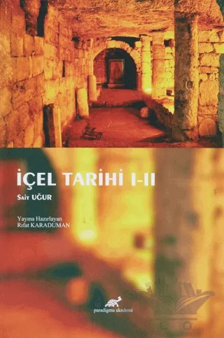 İçel Tarihi 1-2 – Sait Uğur – Paradigma Akademi Yayınları kitap kapağı