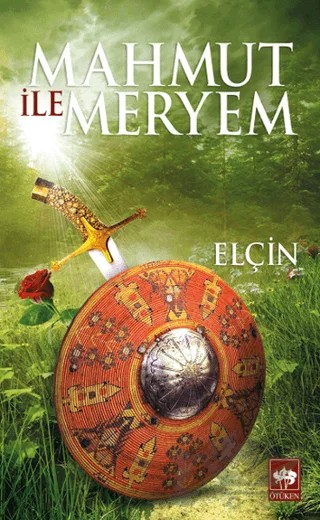 Mahmut ile Meryem – Elçin Efendiyef – Ötüken Neşriyat kitap kapağı