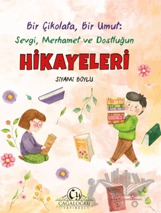 Bir Çikolata Bir Umut – Siyami Boylu – Cağaloğlu Yayınevi kitap kapağı