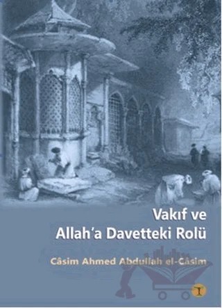 Vakıf ve Allah’a Davetteki Rolü – Casim Ahmed Abdullah el-Casim – Beyan Yayınları kitap kapağı