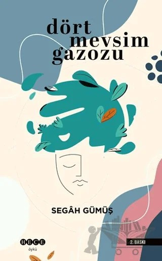 Dört Mevsim Gazozu – Segah Gümüş – Hece Yayınları kitap kapağı