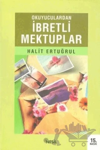 Okuyuculardan İbretli Mektuplar – Halit Ertuğrul – Nesil Yayınları kitap kapağı