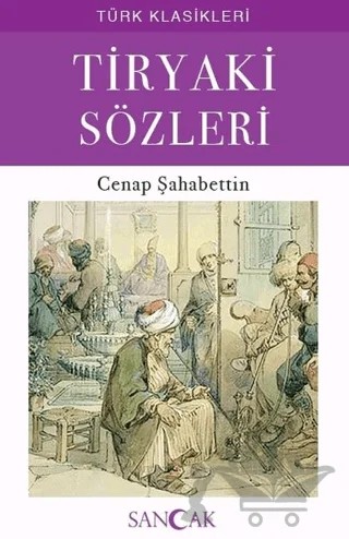 Tiryaki Sözleri – Cenap Şahabettin – Sancak Yayınları kitap kapağı