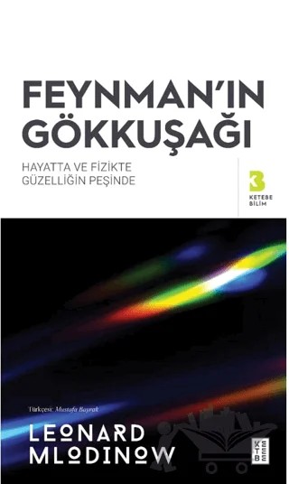 Feynman’ın Gökkuşağı – Leonard Mlodinow – Ketebe Yayınları kitap kapağı