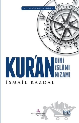 Kur'an Dini Kur'an İslamı Kur'an Nizamı – İsmail Kazdal – Erguvan Yayınevi kitap kapağı