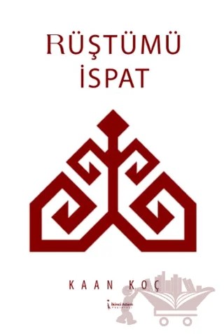 Rüştümü İspat – Kaan Koç – İkinci Adam Yayınları kitap kapağı