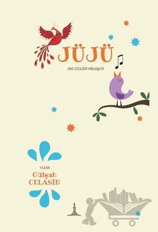 Jüjü - Bir Çiçeğin Hikayesi – Gülşah Celasin – Odessa Yayınevi kitap kapağı